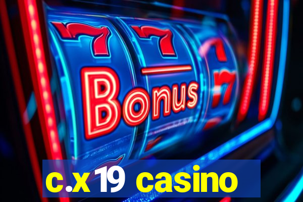 c.x19 casino